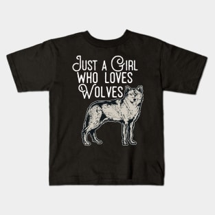 Just A Girl Who Loves Wolves Kids T-Shirt